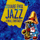 SQUARE ENIX JAZZ -FINAL FANTASY-